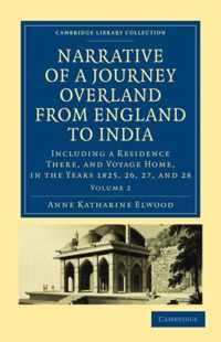 Narrative of a Journey Overland from England, by the Continent of Europe, Egypt, and the Red Sea, to India