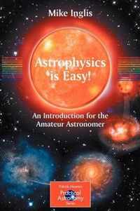 Astrophysics is Easy!