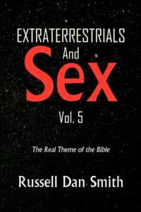 Extraterrestrial & Sex Vol. 5