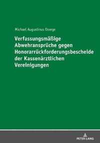 Verfassungsmaessige Abwehransprueche Gegen Honorarrueckforderungsbescheide Der Kassenaerztlichen Vereinigungen