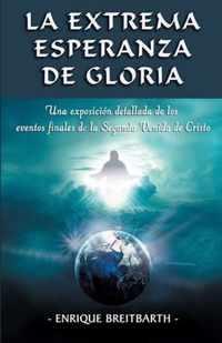 La Extrema Esperanza de Gloria