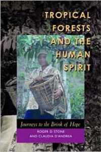 Tropical Forests and the Human Spirit