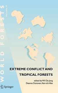 Extreme Conflict and Tropical Forests