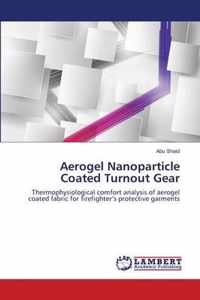 Aerogel Nanoparticle Coated Turnout Gear