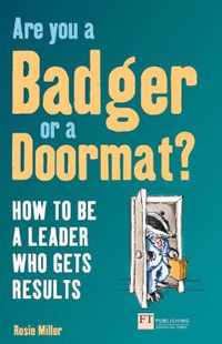 Are You A Badger Or A Doormat?