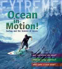 Extreme Science: Ocean In Motion