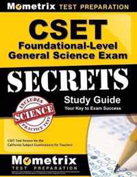 Cset Foundational-Level General Science Exam Secrets Study Guide