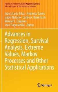 Advances in Regression, Survival Analysis, Extreme Values, Markov Processes and Other Statistical Applications