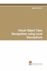 Visual Object Class Recognition Using Local Descriptions