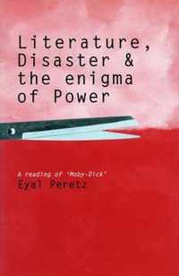 Literature, Disaster, and the Enigma of Power