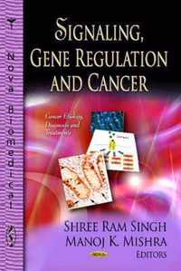 Signaling, Gene Regulation & Cancer