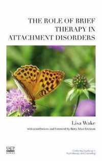 The Role of Brief Therapy in Attachment Disorders