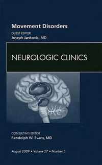 Movement Disorders, An Issue of Neurologic Clinics