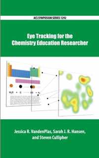 Eye Tracking for the Chemistry Education Researcher