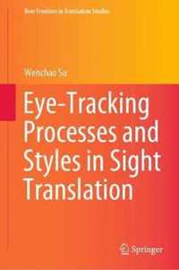 Eye-Tracking Processes and Styles in Sight Translation