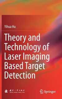 Theory and technology of laser imaging based target detection