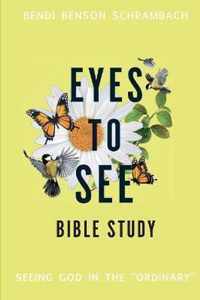 Eyes to See Bible Study