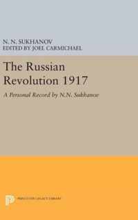 The Russian Revolution 1917 - A Personal Record by N.N. Sukhanov