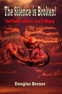 The Silence is Broken! God Hooks Ezekiel's Gog & Magog