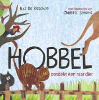 Hobbel ontdekt een raar dier - Ilka de Bisschop - Hardcover (9789464016963)