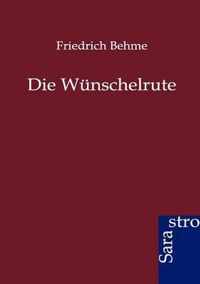 Die Wunschelrute