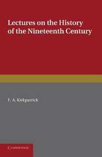 Lectures on the History of the Nineteenth Century