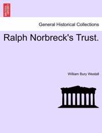 Ralph Norbreck's Trust.