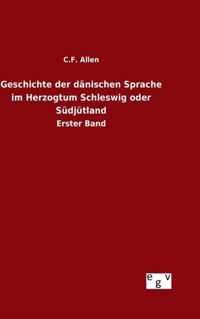 Geschichte der danischen Sprache im Herzogtum Schleswig oder Sudjutland