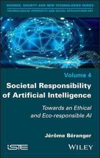 Societal Responsibility of Artificial Intelligence - Towards an Ethical and Eco-responsible AI