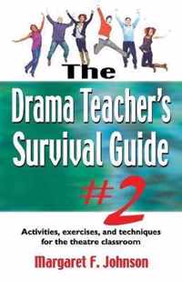 Drama Teacher's Survival Guide II