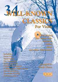 34 WELL-KNOWN CLASSICS voor viool + meespeel-cd die ook gedownload kan worden. - Bladmuziek voor viool, izis, play-along, bladmuziek met cd, muziekboek, klassiek, barok, Bach, Händel, Mozart.