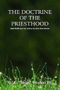 The Doctrine of The Priesthood Shall Distill Upon Thy Soul as the Dews From Heaven