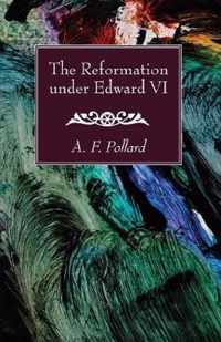 The Reformation Under Edward VI