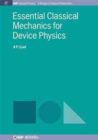 Essential Classical Mechanics for Device Physics