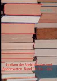 Lexikon der Sprichwörter und Redensarten  Band 14 (Fa - Go)