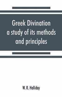 Greek divination; a study of its methods and principles