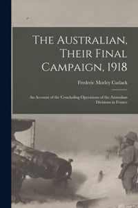 The Australian, Their Final Campaign, 1918