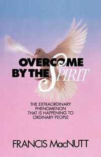 Overcome by the Spirit