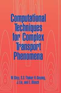 Computational Techniques for Complex Transport Phenomena