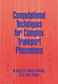 Computational Techniques for Complex Transport Phenomena