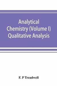 Analytical chemistry (Volume I) Qualitative Analysis