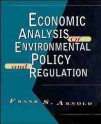 Economic Analysis of Environmental Policy and Regulation