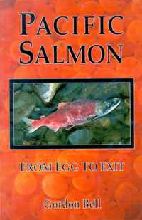 Pacific Salmon From Egg To Exit