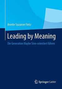 Leading by Meaning: Die Generation Maybe Sinn-Orientiert Führen