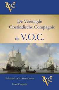 Nederland en Het Verre Oosten 1: V.O.C. De Verenigde Oostindische Compagnie