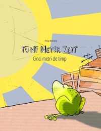 Funf Meter Zeit/Cinci metri de timp