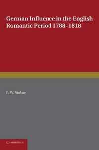 German Influence in the English Romantic Period 1788-1818