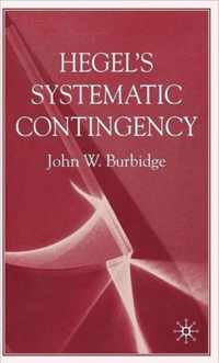 Hegel's Systematic Contingency