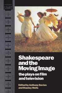 Shakespeare and the Moving Image