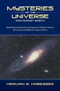 Mysteries of the Universe and Planet Earth